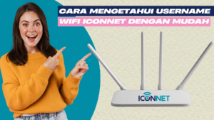 Cara Mengetahui Username WiFi Iconnet